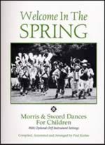 Welcome In The Spring - Morris & Sword Dances For Children